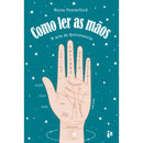 Como Ler As Mãos:A Arte Da Qui de Anna Comerford
