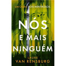 Nós e Mais Ninguém de Laure Van Rensburg