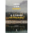 O Código Katharina de Jørn Lier Horst