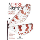 A Crise Dos Insetos de Oliver Milman