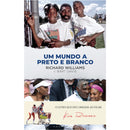 Um Mundo A Preto E Branco de Richard Williams