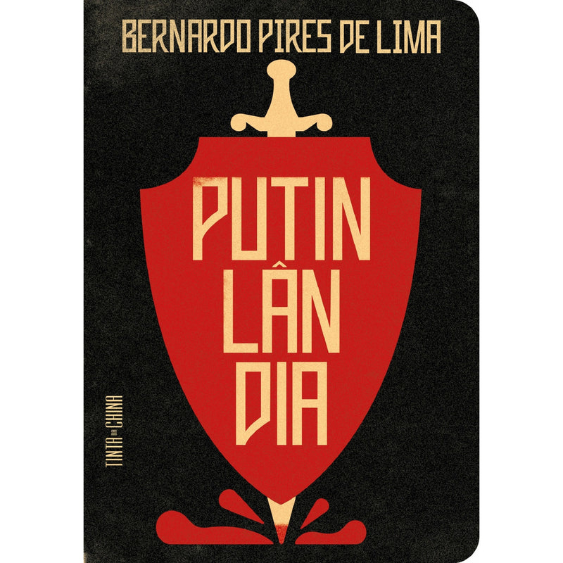 Putinlândia de Bernardo Pires de Lima