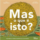 Mas o que é Isto? de Raphaël Martin