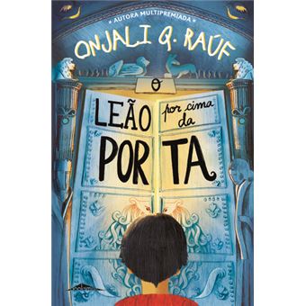 O Leão por Cima da Porta de Onjali Q. Raúf