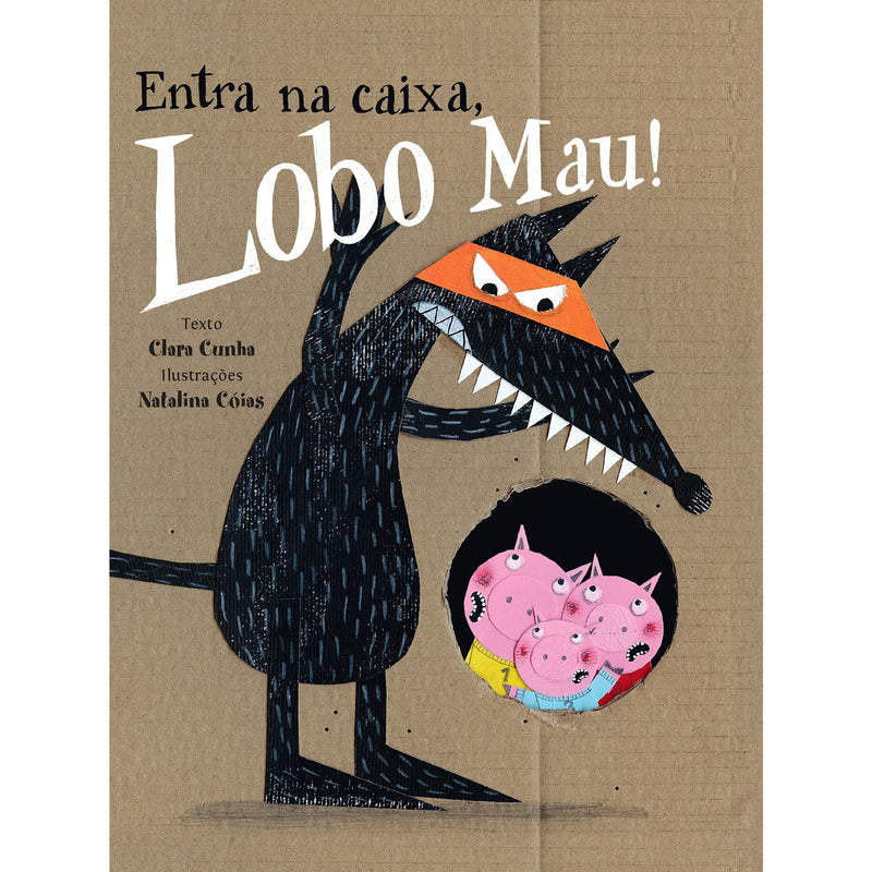 Entra Na Caixa, Lobo Mau! de Clara Cunha