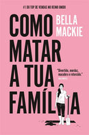 Como Matar a Tua Família de Bella Mackie
