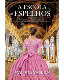 A Escola de Espelhos de Eva Stachniak