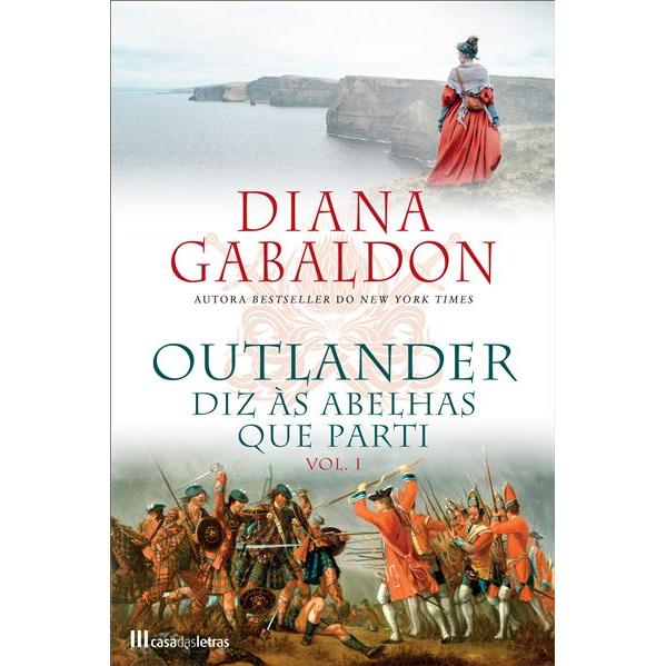 Outlander - Diz às Abelhas que Parti (volume 1) de Diana Gabaldon