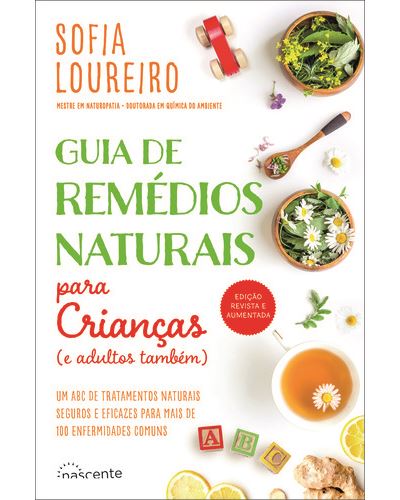 Guia de Remédios Naturais para Crianças (e Adultos Também) de Sofia Loureiro