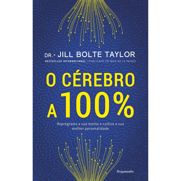 O Cérebro A 100% de Drª Jill Bolte Taylor