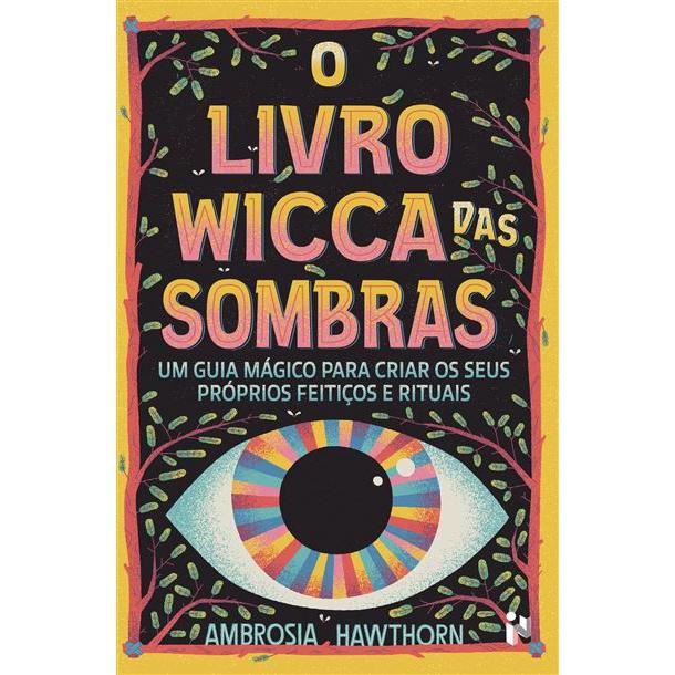 O Livro Wicca das Sombras de Ambrosia Hawthorn de Ambrosia Hawthorn