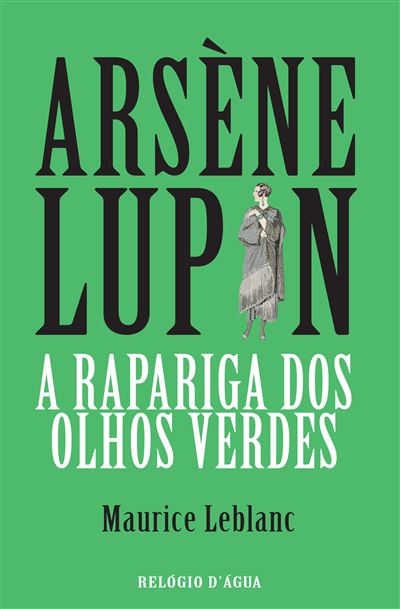 A Rapariga dos Olhos Verdes de Maurice Leblanc