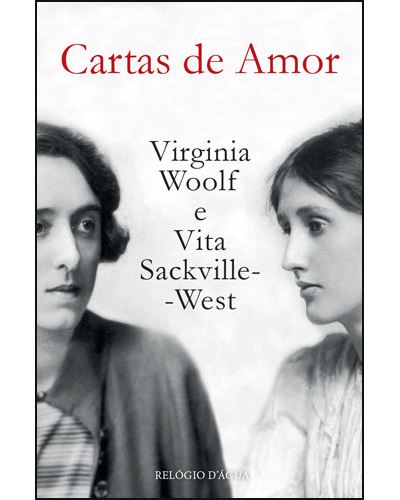 Cartas de Amor de Virginia Woolf e Vita Sackville West