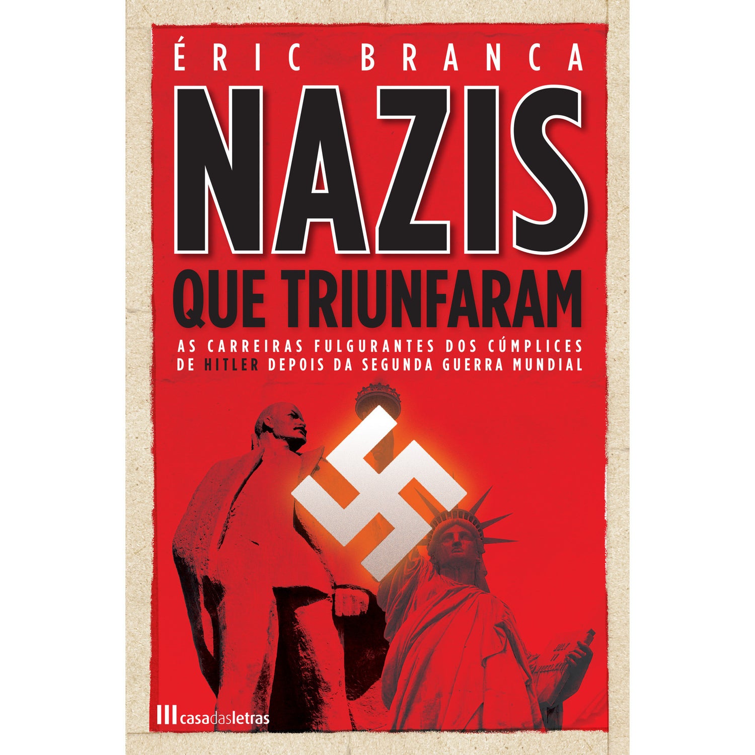 Os Nazis que Triunfaram de Éric Branca