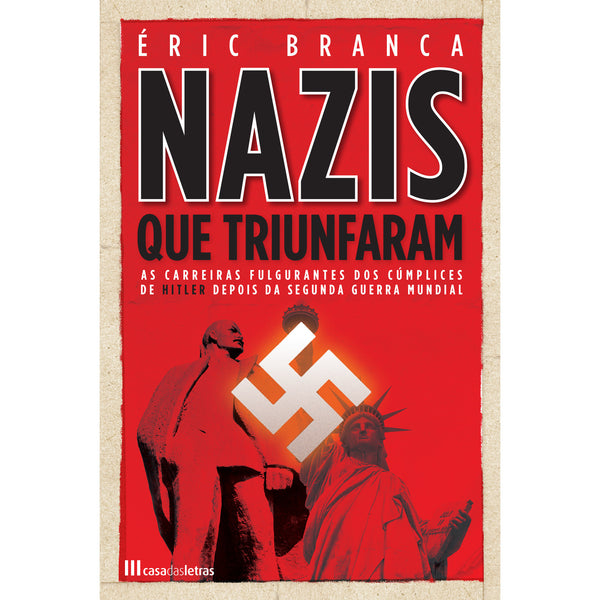 Os Nazis que Triunfaram de Éric Branca