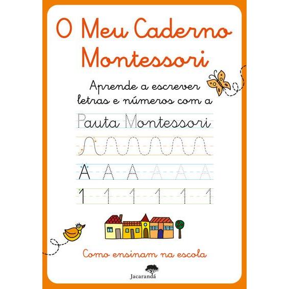 O Meu Caderno Montessori - Aprende a Escrever Letras e Números com a Pauta Montessori