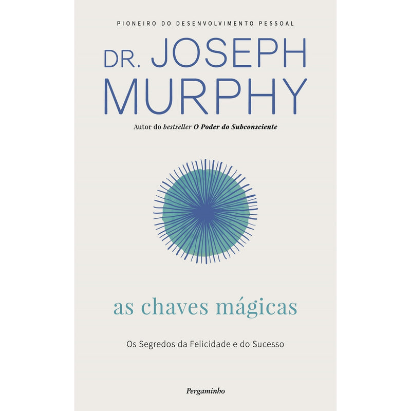 As Chaves Mágicas de Dr. Joseph Murphy