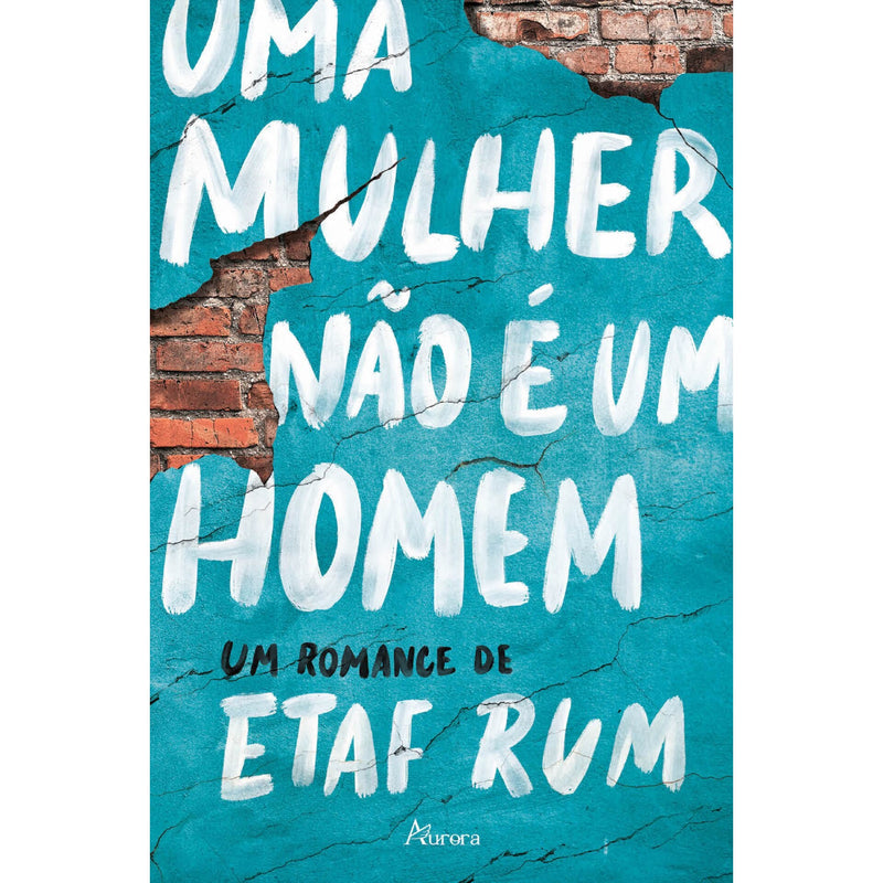 Uma Mulher Não É Um Homem de Etaf Rum