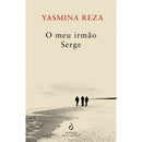O Meu Irmão Serge de Yasmina Reza
