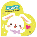 Adoro os Animais da Quinta de Carine Fontaine e Adeline Pierre