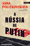 A Rússia de Putin de Anna Politkovskaya