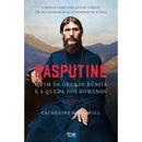 Rasputine, O Fim Da Grande Rússia E A Queda Dos Romanov de Catherine Radziwill