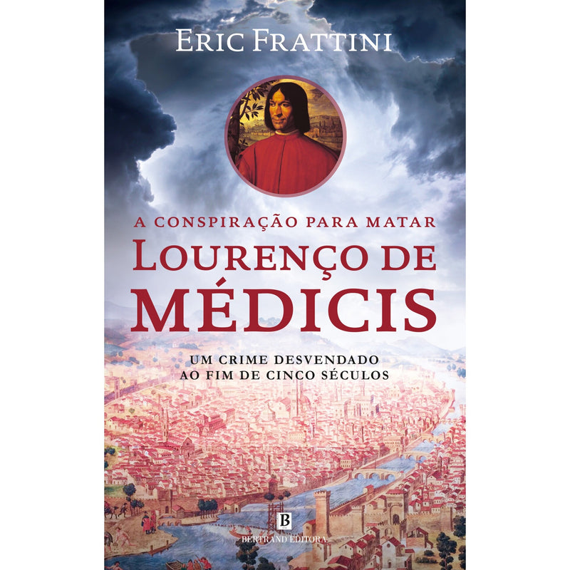 A Conspiração Para Matar Lourenço De Médicis de Eric Frattini
