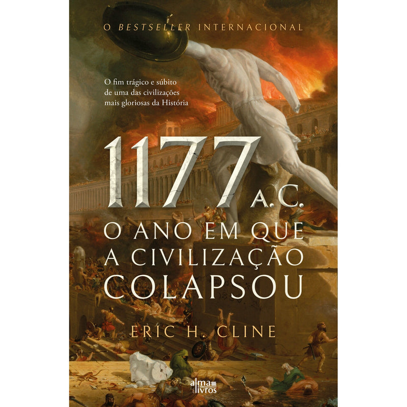 1177: O Ano Em Que A Civilização Colapsou de Eric Cline