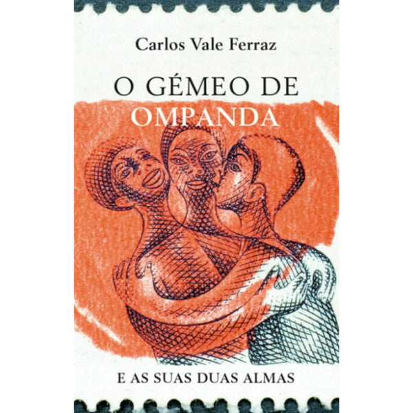 O Gémeo de Ompanda de Carlos Vale Ferraz - e as Suas Duas Almas