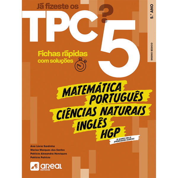 Já Fizeste os TPC? 5 - 5.º Ano de Ana Lúcia Sardinha, Marisa Marques dos Santos, Patrícia Alexandra Henriques e Patrícia Patrício - Português / Inglês / HGP / Matemática / Ciências Naturais