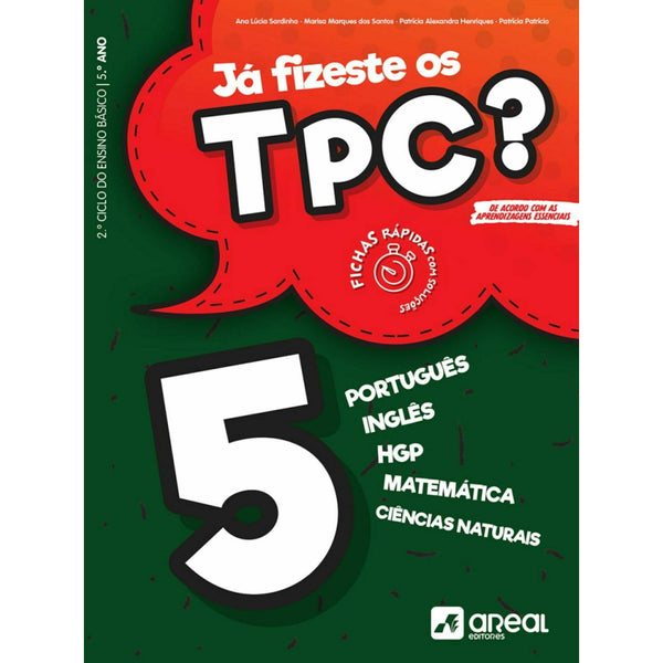 Já Fizeste os TPC? 5 - 5.º Ano de Ana Lúcia Sardinha, Marisa Marques dos Santos, Patrícia Alexandra Henriques e Patrícia Patrício - Português / Inglês / HGP / Matemática / Ciências Naturais