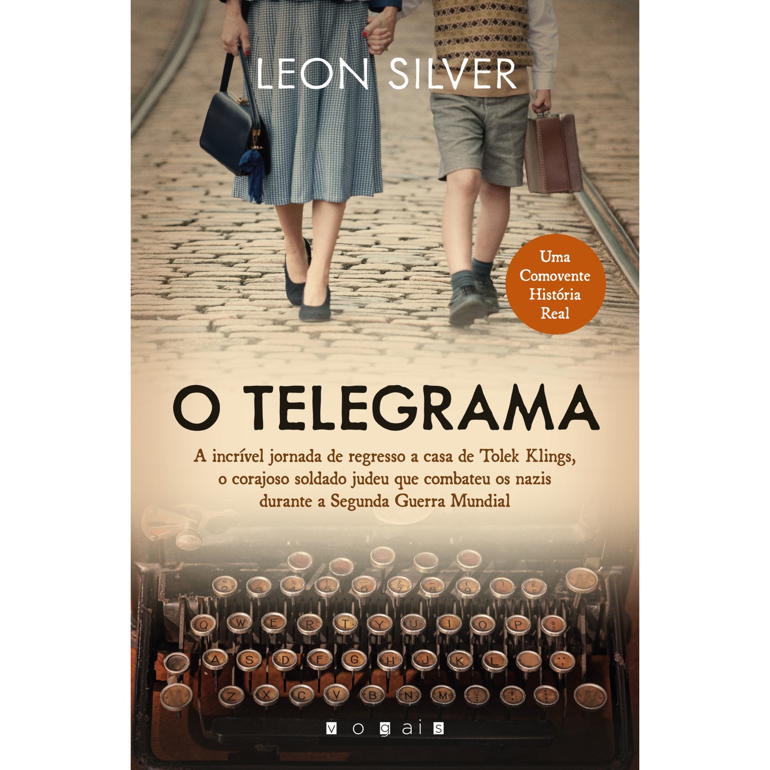 O Telegrama: de Leon Silver - A Incrível História Verídica de um Soldado Polaco Judeu