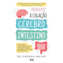 A Ligação Cérebro-Intestino de Emeran Mayer