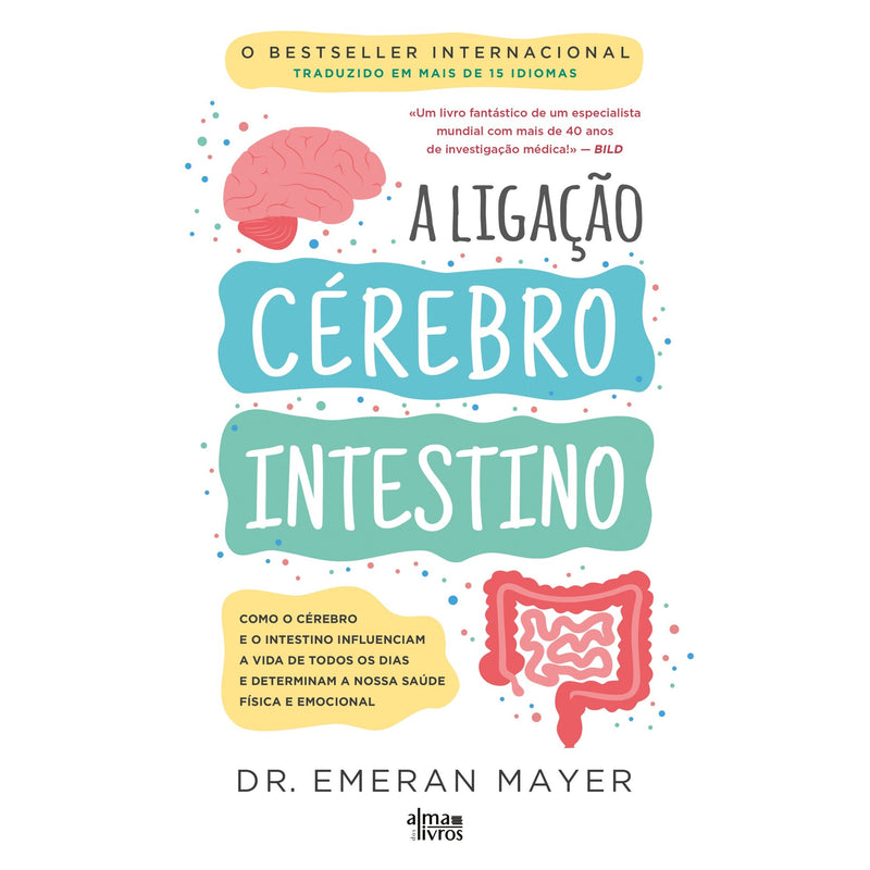 A Ligação Cérebro-Intestino de Emeran Mayer
