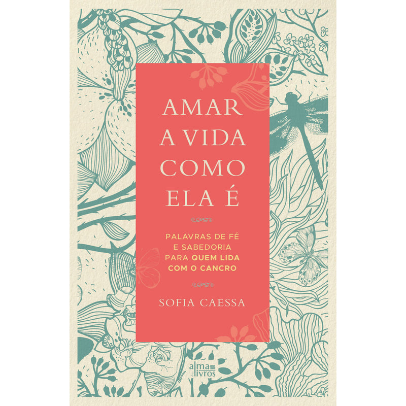 Amar A Vida Como Ela É de Sofia Caessa
