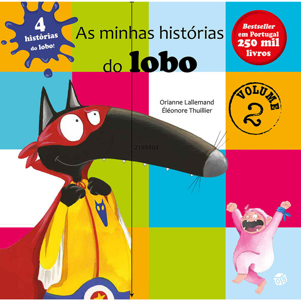 O Lobo Que:As Minhas Histórias Do Lobo-Voume 2:Coletâneas de Orianne Lallemand