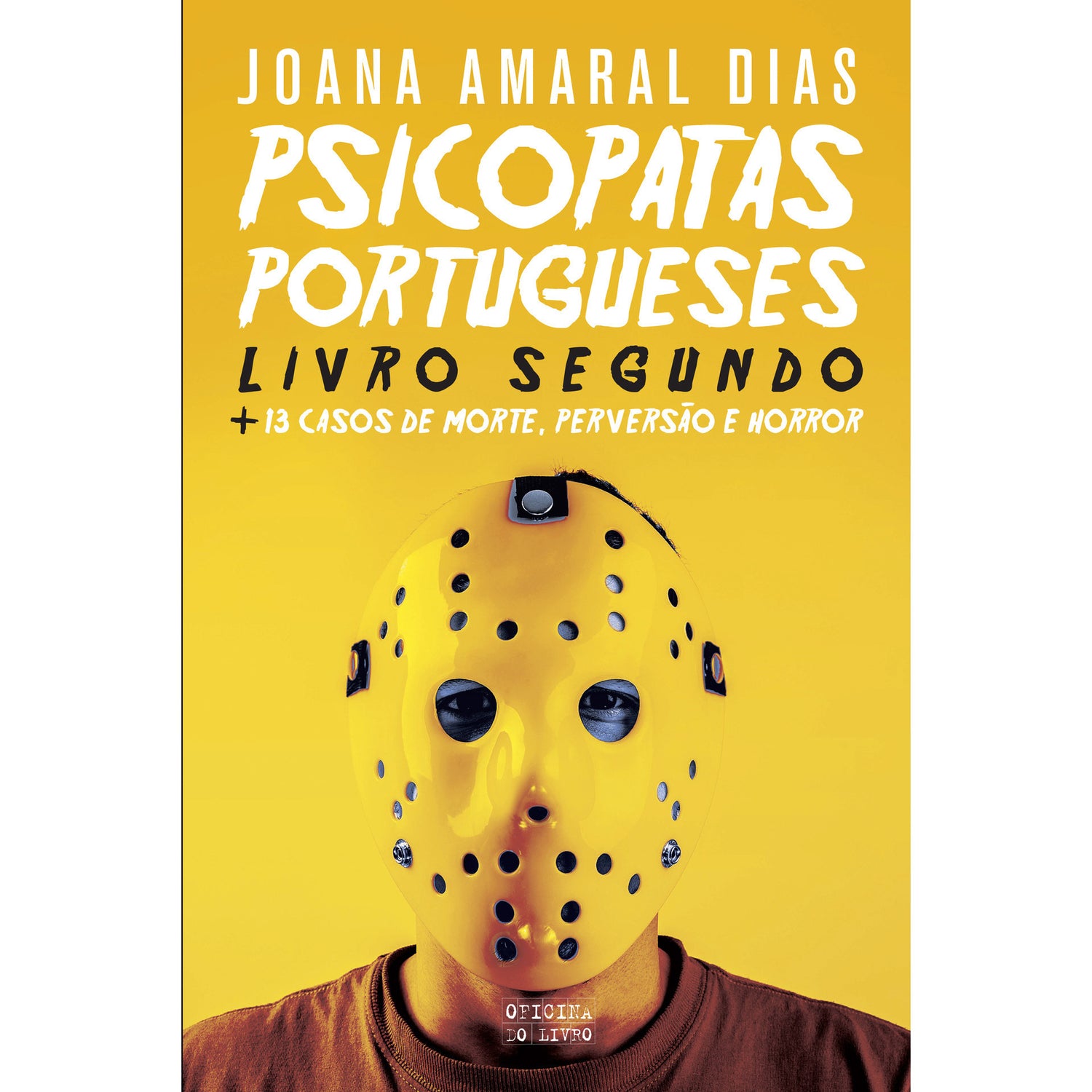 Psicopatas Portugueses - Livro Segundo de Joana Amaral Dias
