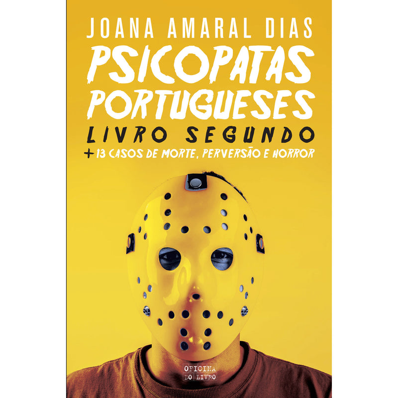 Psicopatas Portugueses - Livro Segundo de Joana Amaral Dias