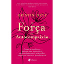 A Força da Autocompaixão de Kristin Neff