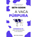 A Vaca Púrpura de Seth Godin - Diferencia-te para Transformares o Teu Negócio