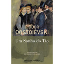 Um Sonho do Tio de Fiódor Dostoiévski