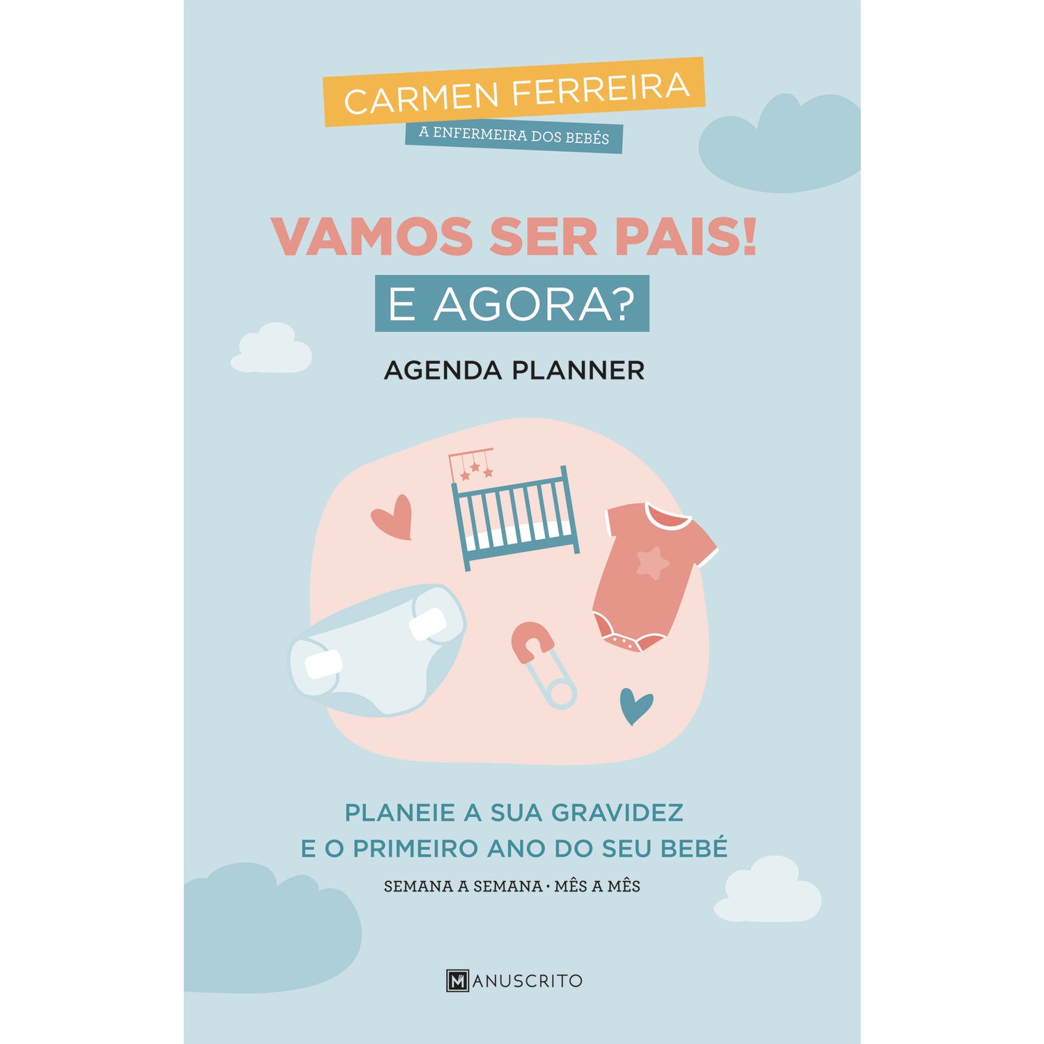 Vamos Ser Pais! e Agora? de Carmen Ferreira de Carmen Ferreira