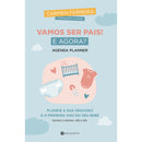 Vamos Ser Pais! e Agora? de Carmen Ferreira de Carmen Ferreira
