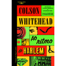 Ao Ritmo do Harlem de Colson Whitehead
