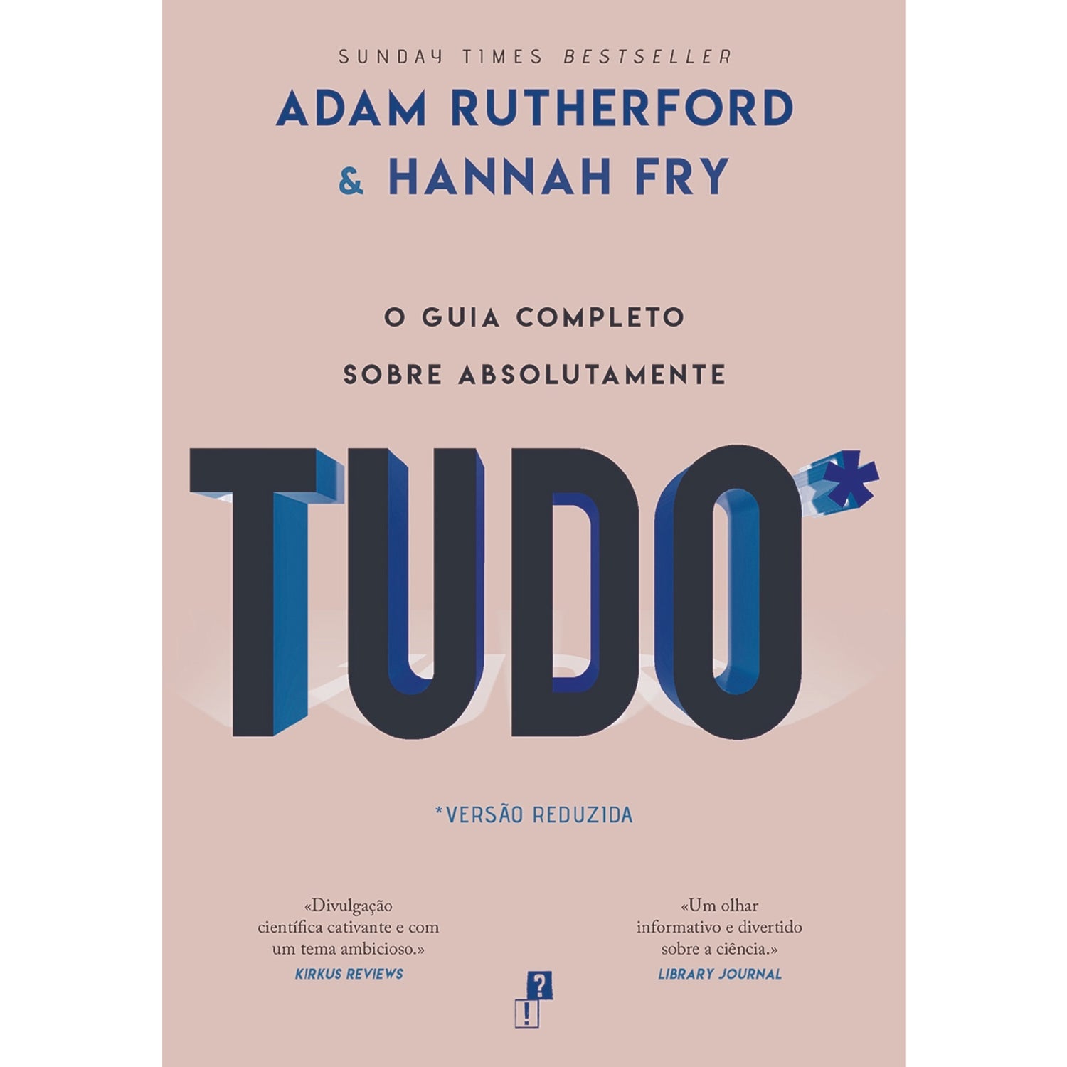 O Guia Completo sobre Absolutamente Tudo* de Adam Rutherford e Hannah Fry