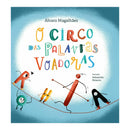 O Circo das Palavras Voadoras de Álvaro Magalhães