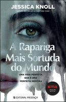 A Rapariga Mais Sortuda do Mundo de Jessica Knoll