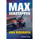 Max Verstappen - uma Biografia de James Gray