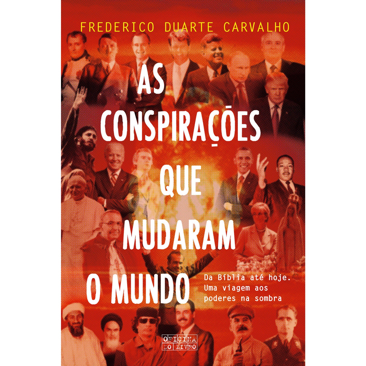 As Conspirações que Mudaram o Mundo de Frederico Duarte Carvalho