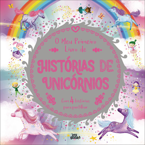 O Meu Primeiro Livro de Histórias de Unicórnios de Melanie Joyce e Stephanie Moss